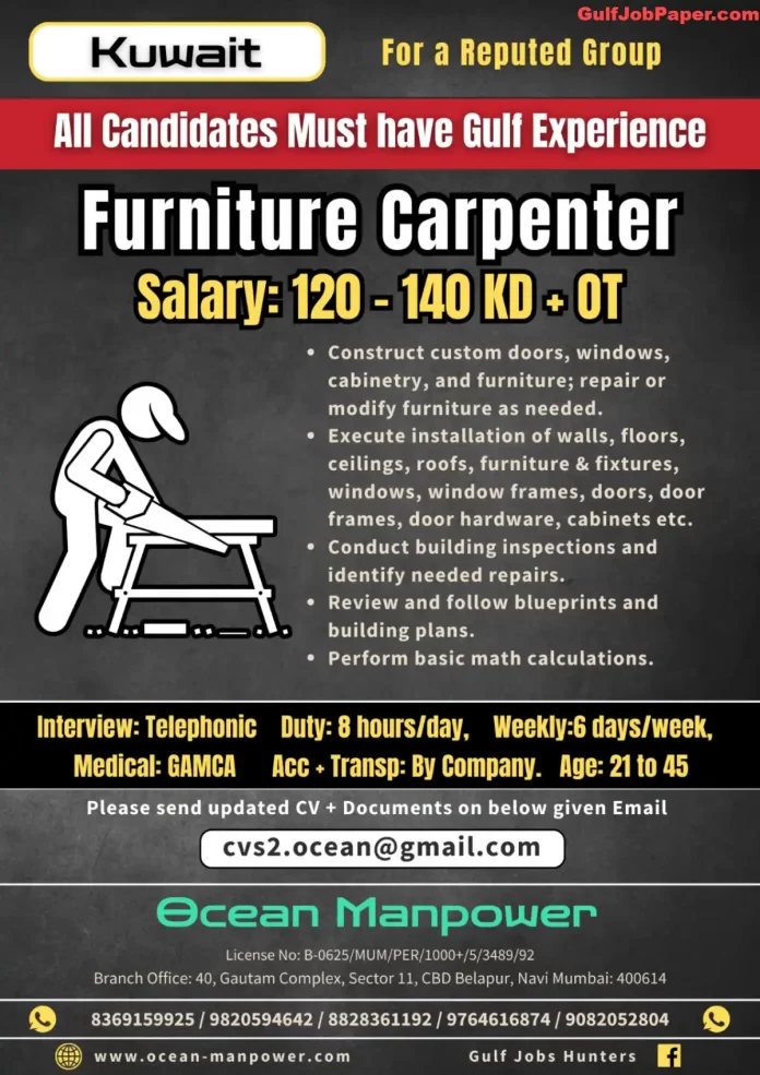 Furniture Carpenter job in Kuwait with Ocean Manpower. Contact cvs2.ocean@gmail.com for applications. Gulf experience required