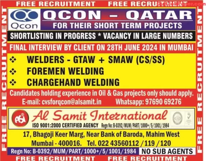 Job openings for Welders, Foremen Welding, and Chargehand Welding in QCON Qatar for short-term projects, with final interviews in Mumbai on 28th June 2024 by Al Samit International