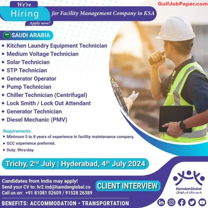 Job openings for various technician positions in a facility management company in Saudi Arabia, with client interviews in Trichy and Hyderabad, by Hamdan Global