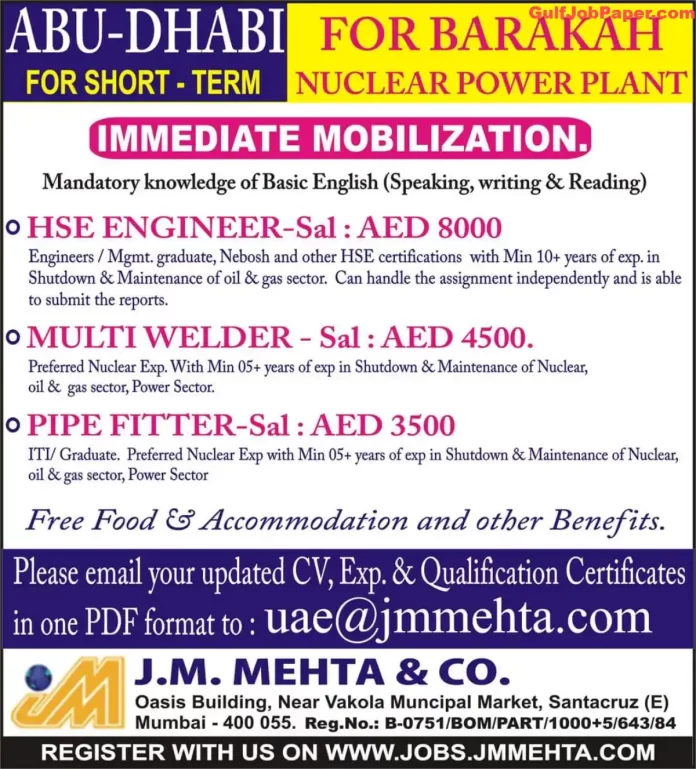 Job openings for HSE Engineer, Multi Welder, and Pipe Fitter at Barakah Nuclear Power Plant in Abu Dhabi, with immediate mobilization by J.M. Mehta & Company