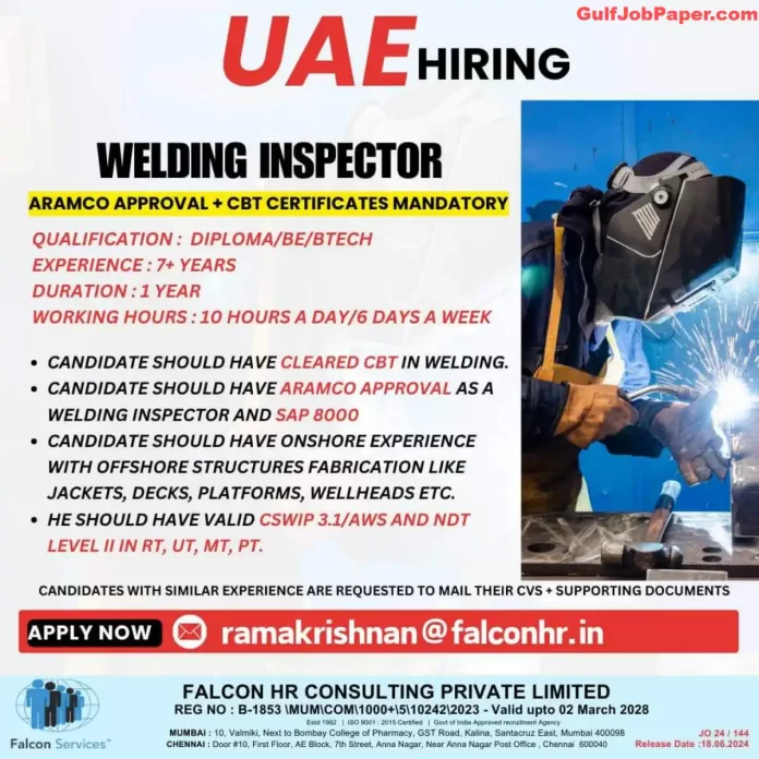 Job opening for Welding Inspector in UAE with ARAMCO approval, requiring 7+ years of experience, diploma or BE/BTech, and various certifications, by Falcon HR Consulting