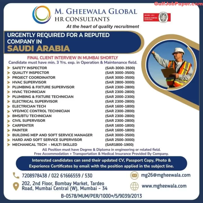 Urgent recruitment for various positions at a reputed company in Saudi Arabia by M. Gheewala Global HR Consultants, with final client interviews in Mumbai shortly