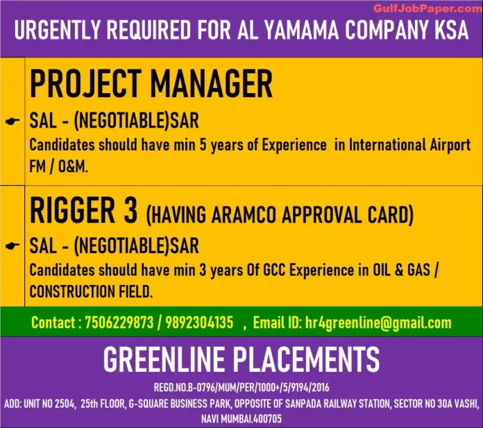 Job openings for Project Manager and Rigger 3 at Al Yamama Company KSA by Greenline Placements