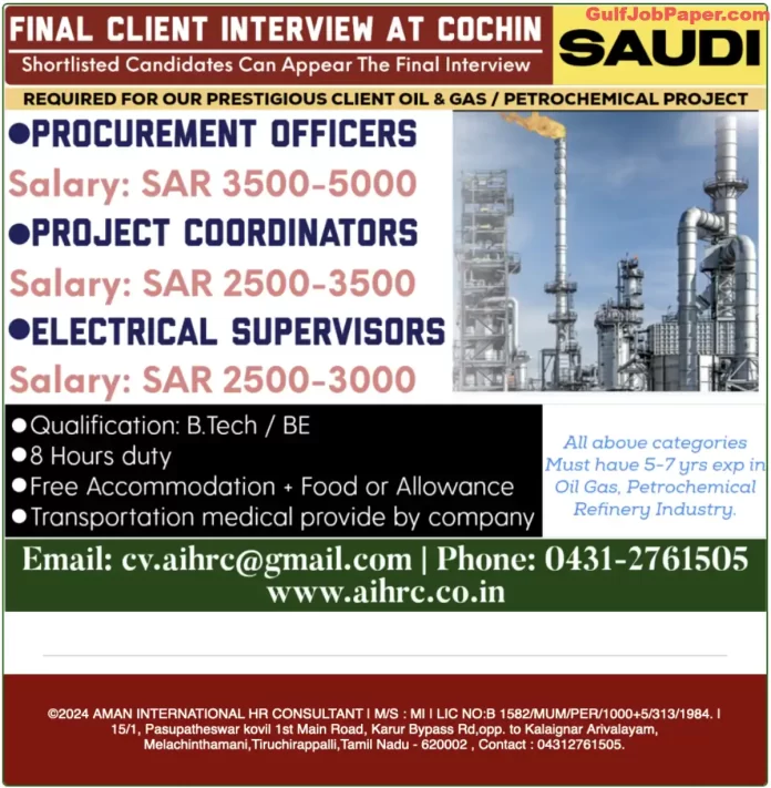 Job advertisement for various positions in the oil & gas/petrochemical project in Saudi Arabia with salary details and application process.