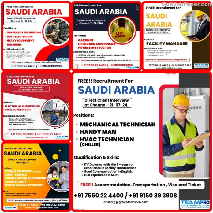 Free Recruitment for Saudi Arabia - Direct Client Interviews in Chennai and Siliguri - Multiple Positions Available