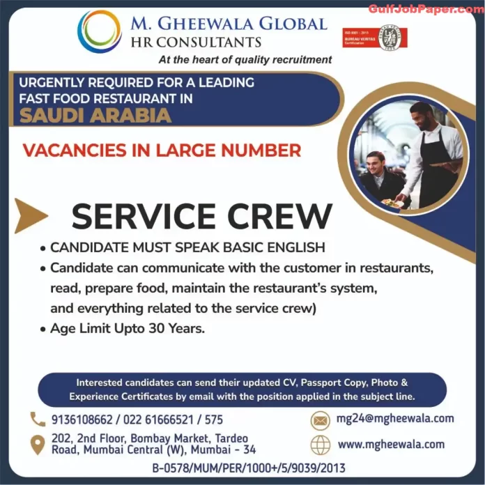 Service Crew Job Advertisement by M. Gheewala Global HR Consultants for Fast Food Restaurant in Saudi Arabia