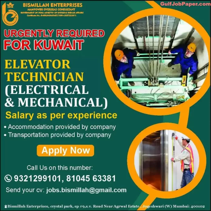 Elevator Technician Jobs | urgently required for Kuwait – Bismillah Enterprises recruitment for Electrical & Mechanical roles.