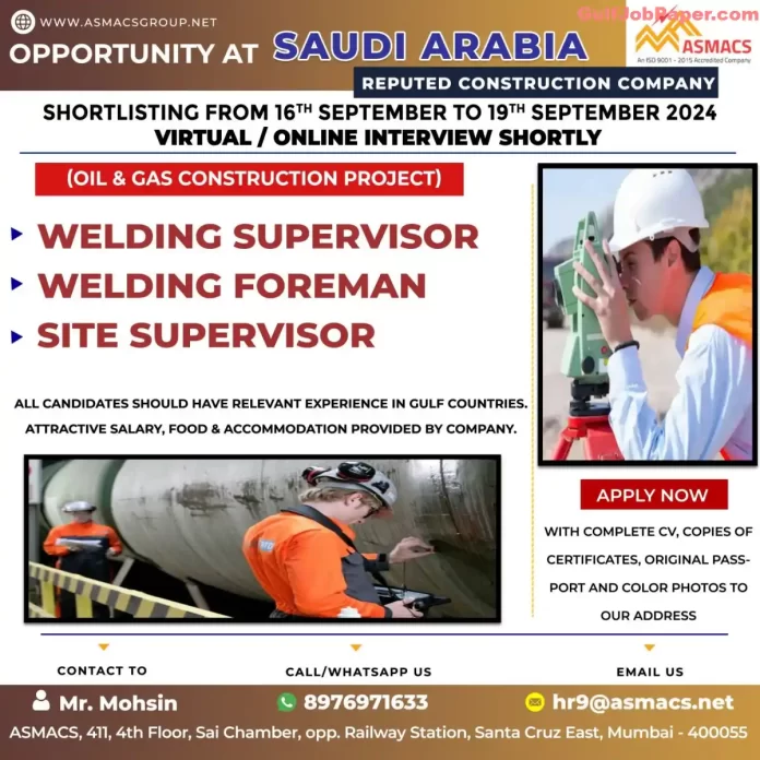 Welding Job | Urgent Requirement for Welding Supervisors, Welding Foremen, and Site Supervisors for Oil & Gas Construction Projects in Saudi Arabia